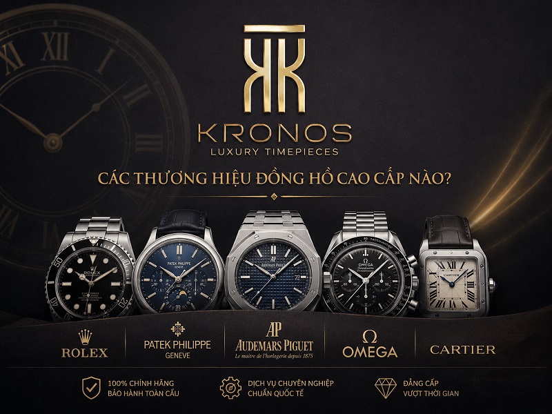 Kronos Luxury Timepieces Có Các Thương Hiệu Đồng Hồ Cao Cấp Nào?