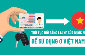 Đổi bằng lái xe Việt Nam cho người nước ngoài bằng cách nào? 1 Đổi bằng lái xe Việt Nam cho người nước ngoài bằng cách nào? 1